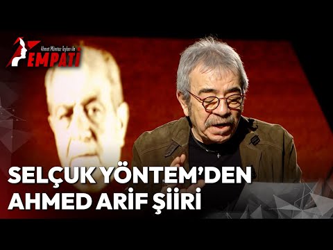Selçuk Yöntem'den Ahmed Arif Şiiri | Ahmet Mümtaz Taylan ile Empati #SelçukYöntem