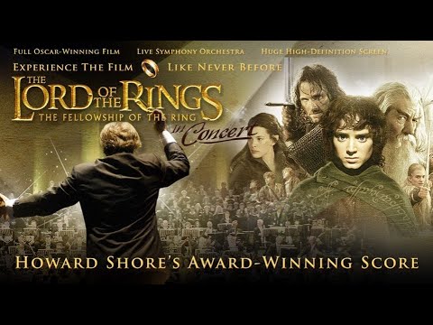 The Lord of the Rings Symphony The Fellowship of the Ring Howard Shore