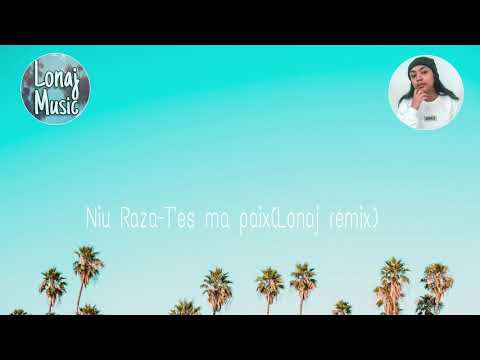 Niu Raza - T'es ma paix(Lonaj remix)