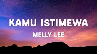 Download lagu Melly Lee - Kamu Istimewa - Lirik | Lagu Terbaru mp3