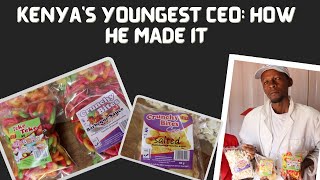 THE YOUNG KENYAN WHO DITCHED EMPLOYMENT AND STARTED KENYAS BIGGEST SNACKS AND VALUE ADDITION COMPANY