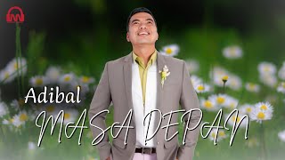 Download lagu MASA DEPAN - ADIBAL | LYRIC VIDEO mp3 Download lagu MASA DEPAN - ADIBAL | LYRIC VIDEO mp3