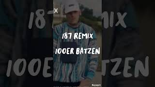 187 Strassenbande - 100er Batzen || Remix #remix #rap #187 #music #song