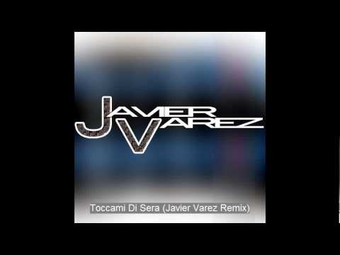 Toccami Di Sera (Javier Varez Remix).flv