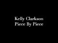 Kelly Clarkson- Piece by piece (lyrics video)