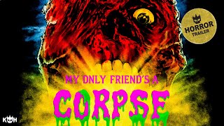 My Only Friend's a Corpse (2025) Video