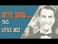 Artie Shaw - Little Jazz - Artie Shaw Artie Shaw - Little Jazz