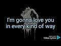 H E R Every Kind Of Way I M Gonna Love You In Every Kind Of Way