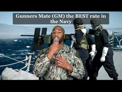 Is Gunners Mate (GM) is the BEST Rate in the Navy