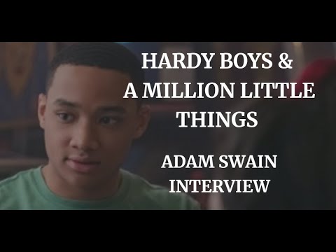 HARDY BOYS & A MILLION LITTLE THINGS -  ADAM SWAIN INTERVIEW (2022)