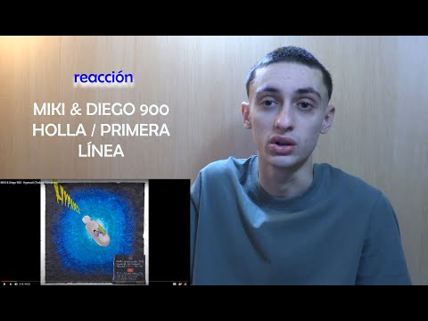 (REACCIÓN) MIKI & DIEGO 900 - HOLLA / PRIMERA LÍNEA