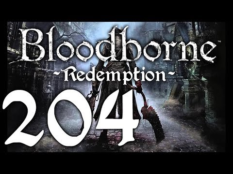 Bloodborne : The Redemption Run pt204 - Queen is Dead, Time for Pacifist Ending