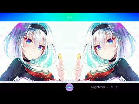 Nightcore - T'd Up