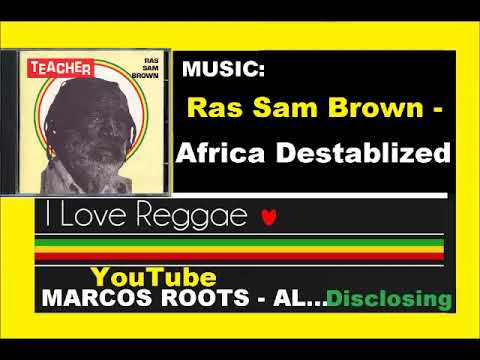 DIVULGANDO: Ras Sam Brown  - Africa Destablized / MARCOS ROOTS - AL