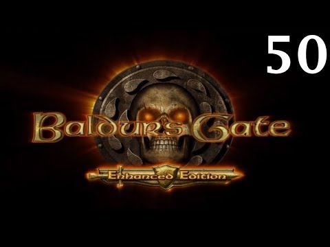 Let's play Baldur's Gate (Blind) - 50