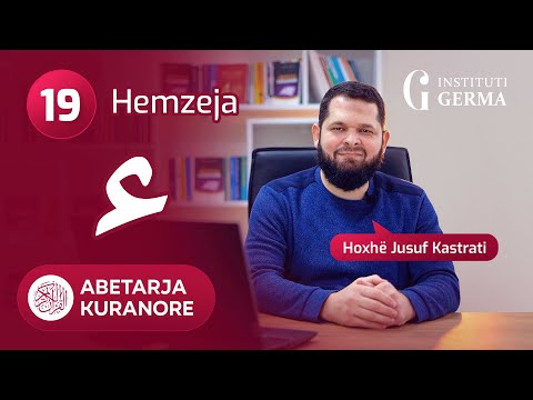 Abetarja kuranore - Mësimi 19 (Hemzeja)