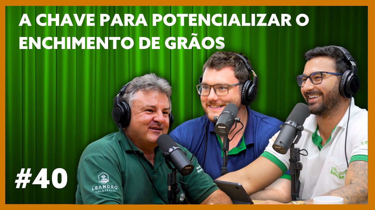 A CHAVE PARA POTENCIALIZAR O ENCHIMENTO DE GRÃOS - Podcast ARDS - #040