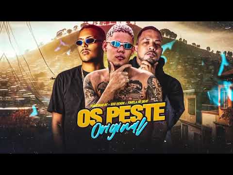 OS PESTE ORIGINAL - Joãozinho GT, EOO KENDY, Favela no Beat