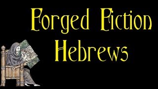 Video: Forged Fiction - Hebrews