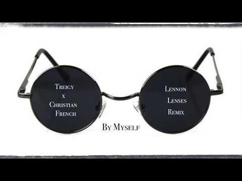 Christian French x Triegy -  By Myself Lennon Lenses Remix