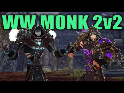 Windwalker Monk PvP - 2v2 Arenas Legion (Patch 7.3.2)
