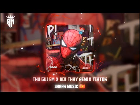 Thư Gửi Em × Đổi Thay Remix TikTok - Nhạc Remix Hot TikTok 2024 | Shark Music
