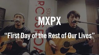 MXPX - First Day of the Rest of Our Lives (Acoustic cover)