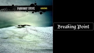 Parkway Drive - Breaking Point [Lyrics HQ]