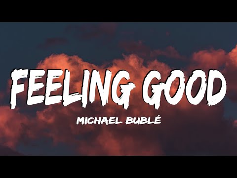 Vietsub | Feeling Good - Michael Bublé | Lyrics Video