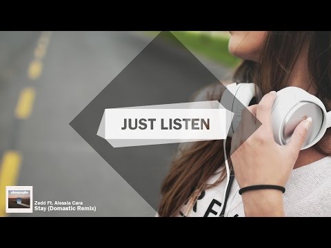 Zedd Ft. Alessia Cara - Stay (Domastic Remix)
