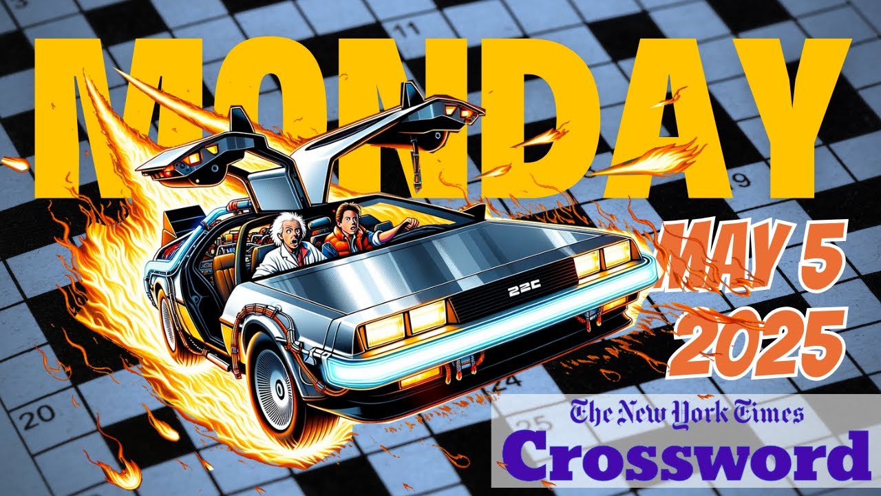 Monday: OUTATIME - NYT crossword 5/5/2025