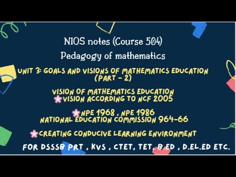 Vision of mathematics|education NIOS 504|pedagogy of maths for CTET DSSSB