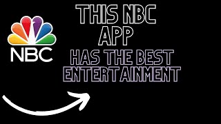 This NBC APP HAS THE BEST ENTERTAINMENT FOR FIRESTICKS