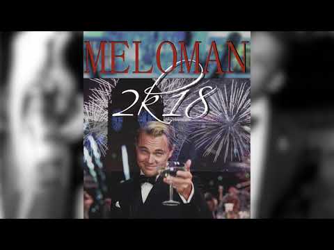 Meloman - 2k18
