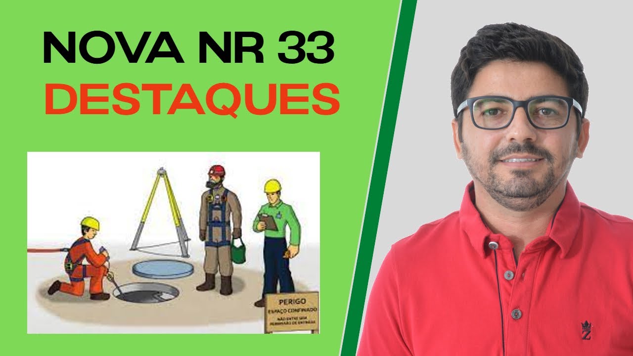 TÓPICOS RELEVANTES - NOVA NR 33 - SEGURANÇA E SAÚDE NO TRABALHO EM ESPAÇOS CONFINADOS