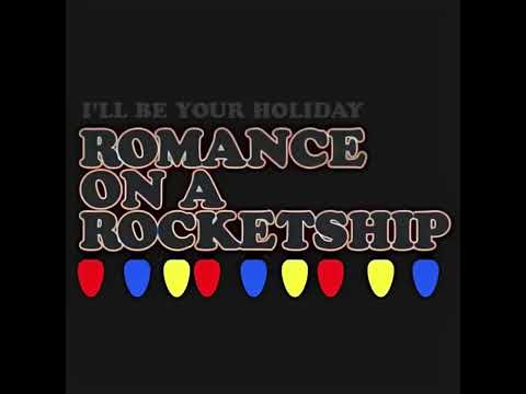 Romance on a Rocketship - I'll Be Your Holiday (Full EP)