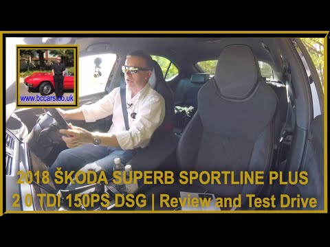 2018 ŠKODA SUPERB SPORTLINE PLUS 2 0 TDI 150PS DSG | Review and Test Drive
