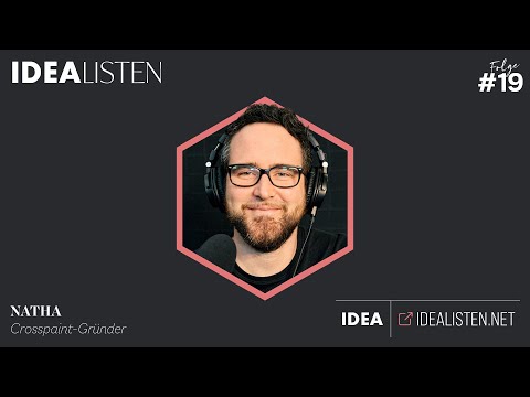 IDEALISTEN #19: Natha, crosspaint-Gründer