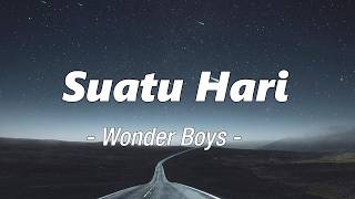 Download lagu Wonder Boys - Suatu Hari | Lirik mp3 Download lagu Wonder Boys - Suatu Hari | Lirik mp3