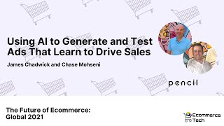 Using AI to Generate and Test Ads That Learn to Drive Sales with James & Chase | eCommerce Tech