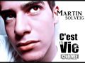 Martin Solveig - C'est la vie ( Club remix ) 