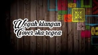Download lagu WEGAH KELANGAN COVER SKA DUT mp3