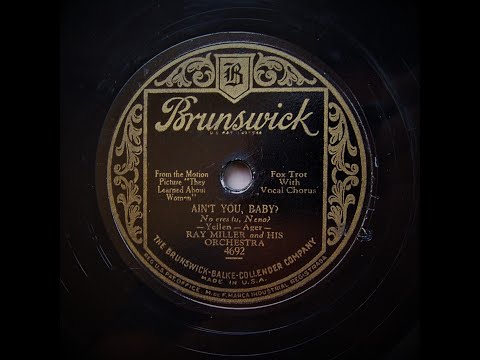 Ain't You, Baby ? - Ray Miller and His Orchestra (1929)