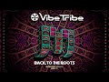 Vibe Tribe - Back To The Roots [Video Clip]