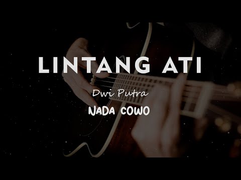 LINTANG ATI // Dwi putra // KARAOKE GITAR AKUSTIK NADA COWO ( MALE )