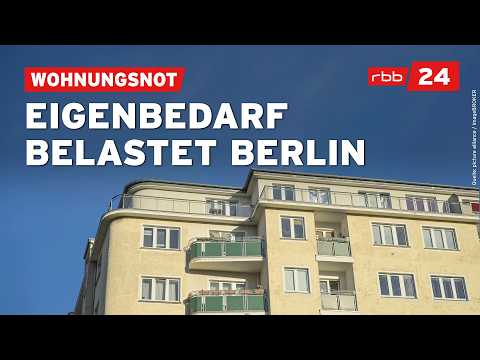 Wohnungsnot in Berlin: Zehntausend Eigenbedarfskündigungen pro Jahr
