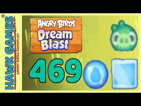 Angry Birds Dream Blast Level 469 - Walkthrough, No Boosters