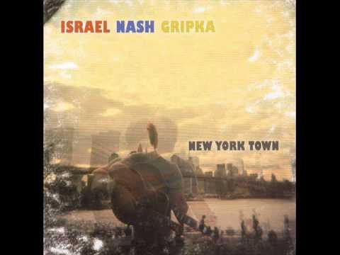 Israel Nash Gripka - You Were Right