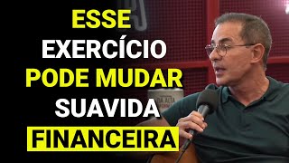 Paulo Vieira - Faça Esse Exercício e Mude Sua Realidade Financeira [Método Simples]