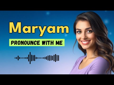 How to Pronounce Maryam (French Pronunciation / France) | Pronounce Names